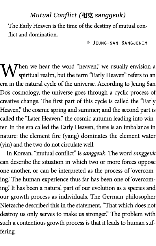 Mutual Conflict (   sanggeuk) The Early Heaven is the time of the destiny of mutual conflict and domination    Jeung-   