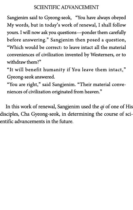 SCIENTIFIC ADVANCEMENT Sangjenim said to Gyeong-seok,  You have always obeyed My words, but in today s work of renewa   