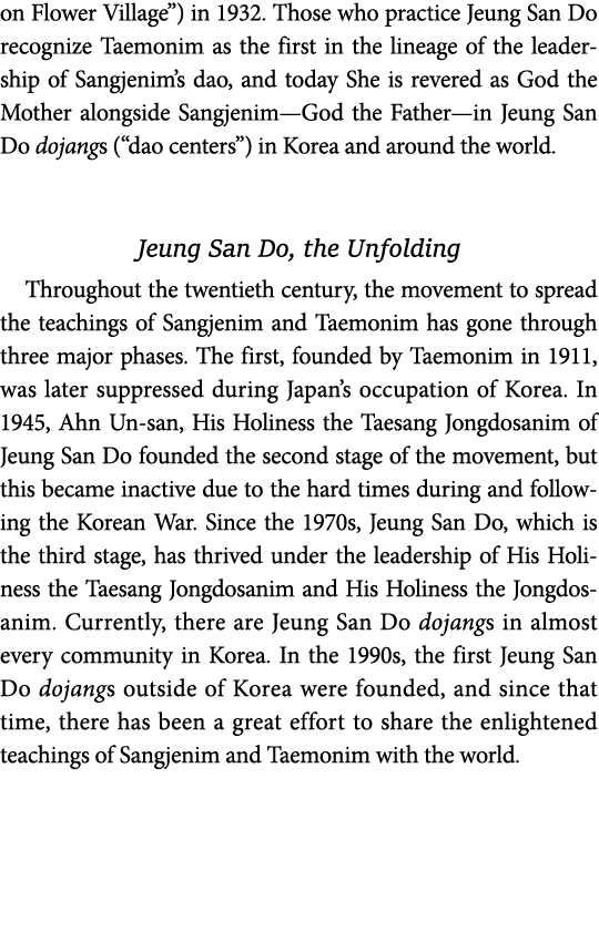 on Flower Village ) in 1932  Those who practice Jeung San Do recognize Taemonim as the first in the lineage of the le   
