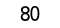 80