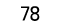 78