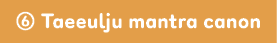   Taeeulju mantra canon