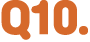 Q10 